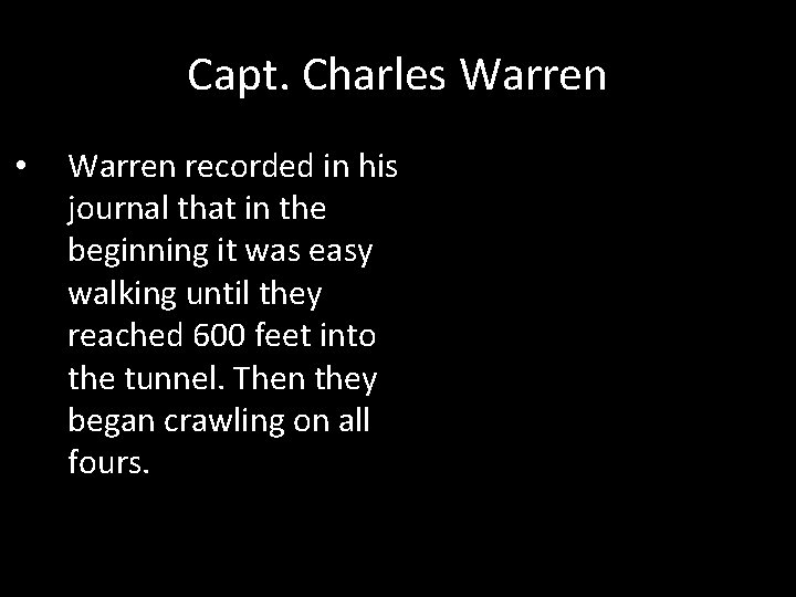 Capt. Charles Warren • Warren recorded in his journal that in the beginning it