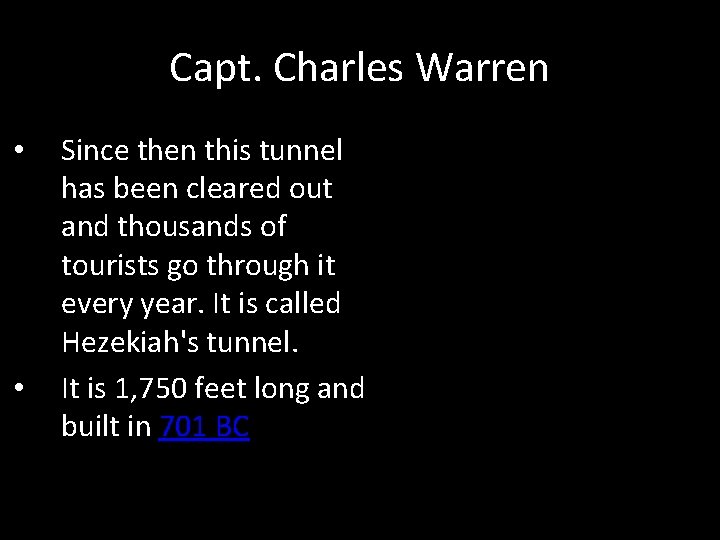 Capt. Charles Warren • • Since then this tunnel has been cleared out and