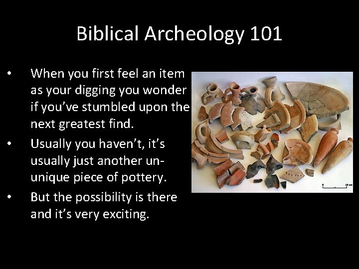 Biblical Archeology 101 • • • When you first feel an item as your