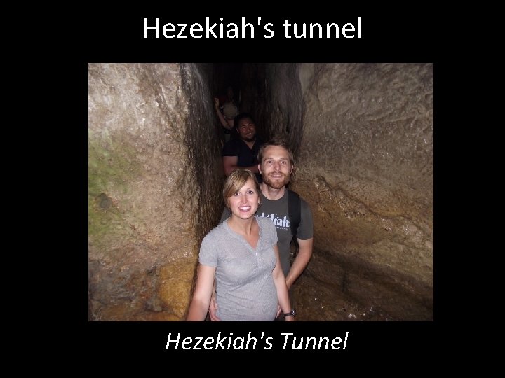 Hezekiah's tunnel Hezekiah's Tunnel 