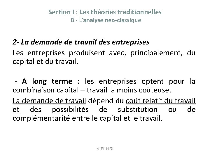 Section I : Les théories traditionnelles B - L’analyse néo-classique 2 - La demande