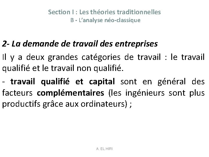 Section I : Les théories traditionnelles B - L’analyse néo-classique 2 - La demande