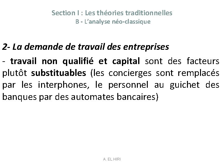 Section I : Les théories traditionnelles B - L’analyse néo-classique 2 - La demande