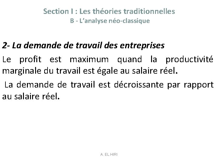 Section I : Les théories traditionnelles B - L’analyse néo-classique 2 - La demande
