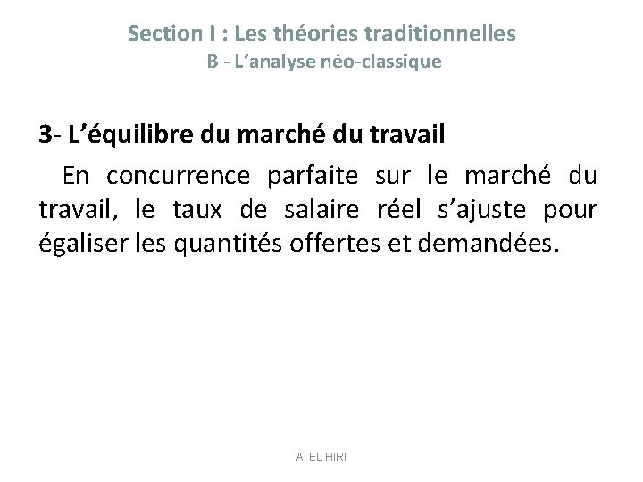 Section I : Les théories traditionnelles B - L’analyse néo-classique 3 - L’équilibre du