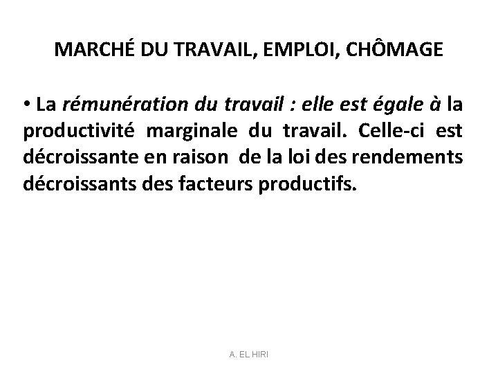 MARCHÉ DU TRAVAIL, EMPLOI, CHÔMAGE • La rémunération du travail : elle est égale