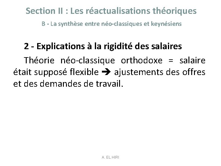 Section II : Les réactualisations théoriques B - La synthèse entre néo-classiques et keynésiens