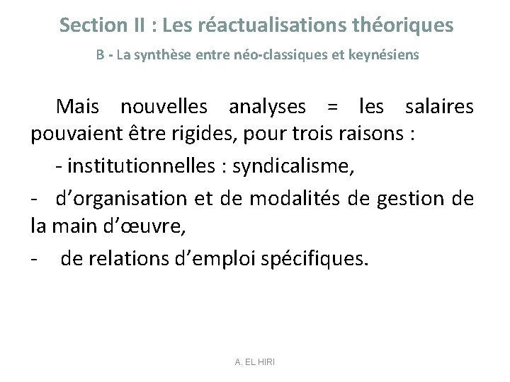 Section II : Les réactualisations théoriques B - La synthèse entre néo-classiques et keynésiens