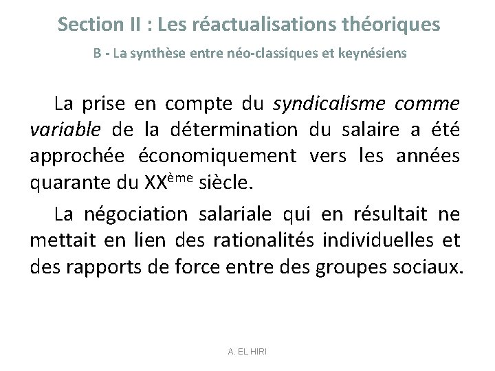 Section II : Les réactualisations théoriques B - La synthèse entre néo-classiques et keynésiens