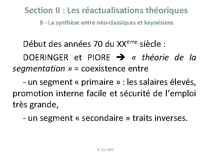 Section II : Les réactualisations théoriques B - La synthèse entre néo-classiques et keynésiens