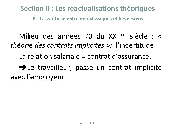 Section II : Les réactualisations théoriques B - La synthèse entre néo-classiques et keynésiens