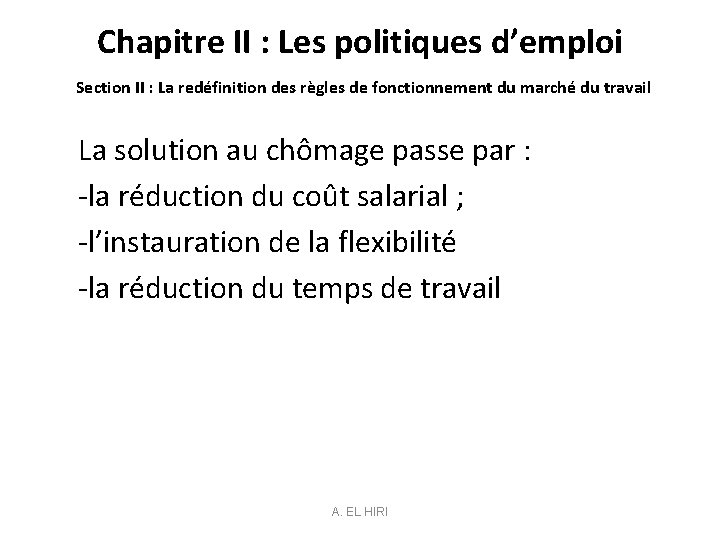 Chapitre II : Les politiques d’emploi Section II : La redéfinition des règles de