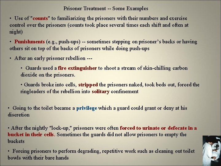 Prisoner Treatment -- Some Examples • Use of "counts" to familiarizing the prisoners with