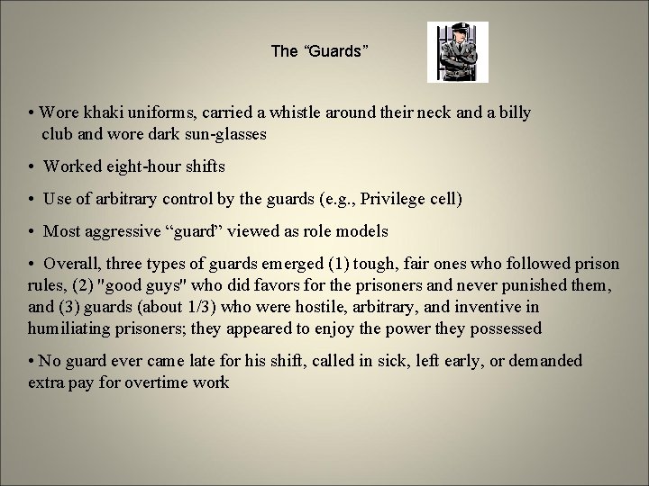 The “Guards” • Wore khaki uniforms, carried a whistle around their neck and a