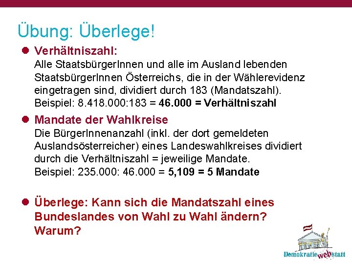 Übung: Überlege! l Verhältniszahl: Alle Staatsbürger. Innen und alle im Ausland lebenden Staatsbürger. Innen