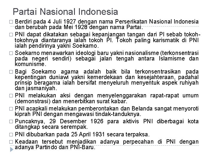 Partai Nasional Indonesia Berdiri pada 4 Juli 1927 dengan nama Perserikatan Nasional Indonesia dan