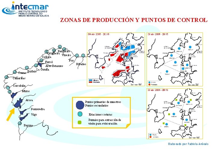 ZONAS DE PRODUCCIÓN Y PUNTOS DE CONTROL Barqueiro Ortigueira Viveiro Cedeira Foz Ferrol Ares-Betanzos