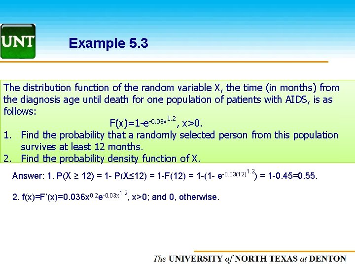 Example 5. 3 The distribution function of the random variable X, the time (in