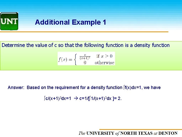 Additional Example 1 Determine the value of c so that the following function is