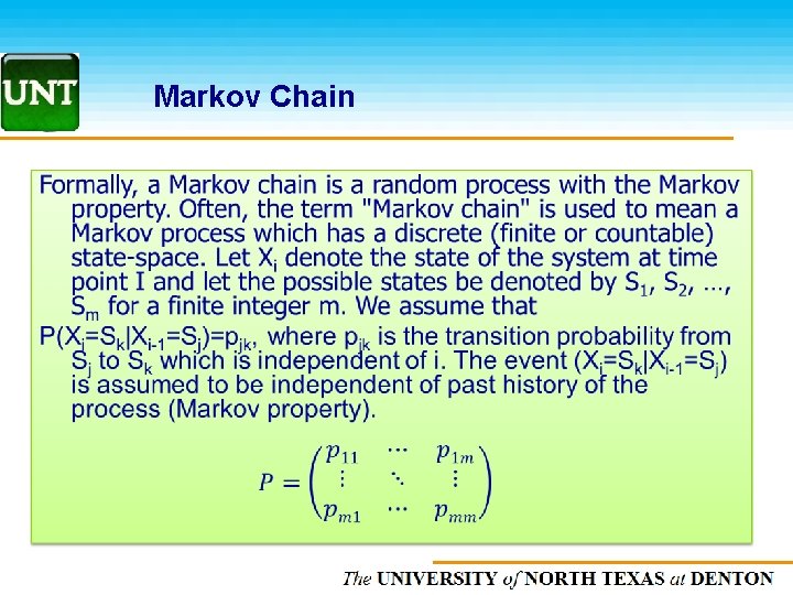 Markov Chain The UNIVERSITY of NORTH CAROLINA at CHAPEL HILL 