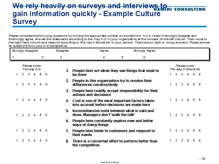 We rely heavily on surveys and interviews to gain information quickly - Example Culture