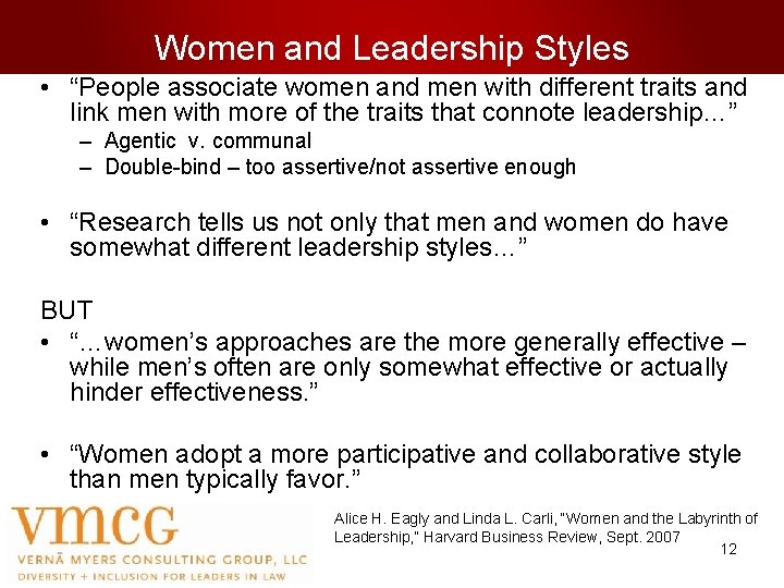 Women and Leadership Styles • “People associate women and men with different traits and