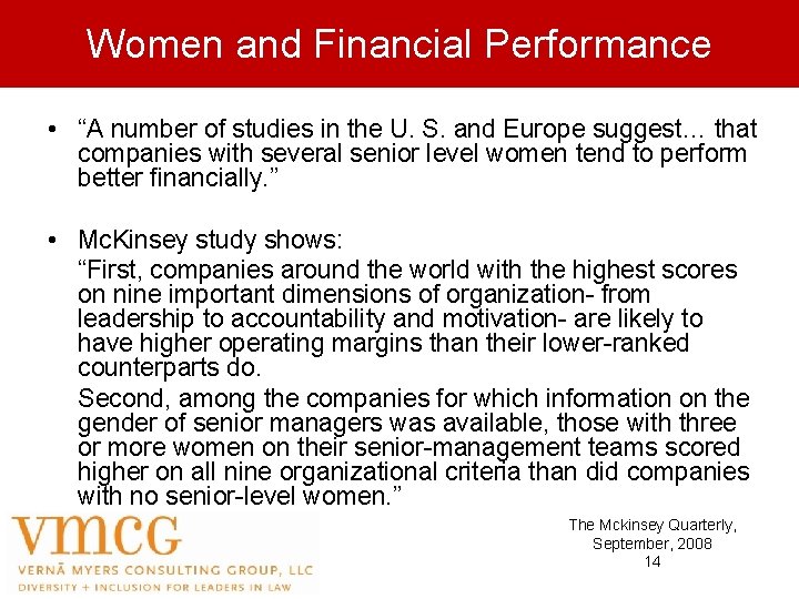 Women and Financial Performance • “A number of studies in the U. S. and