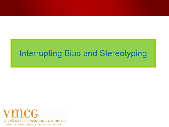 Interrupting Bias and Stereotyping 