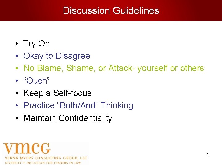 Discussion Guidelines • • Try On Okay to Disagree No Blame, Shame, or Attack-