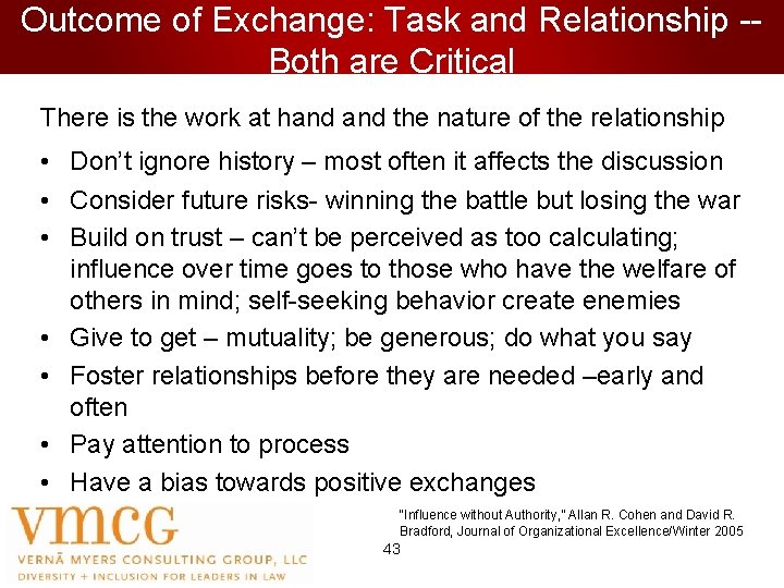 Outcome of Exchange: Task and Relationship -Both are Critical There is the work at