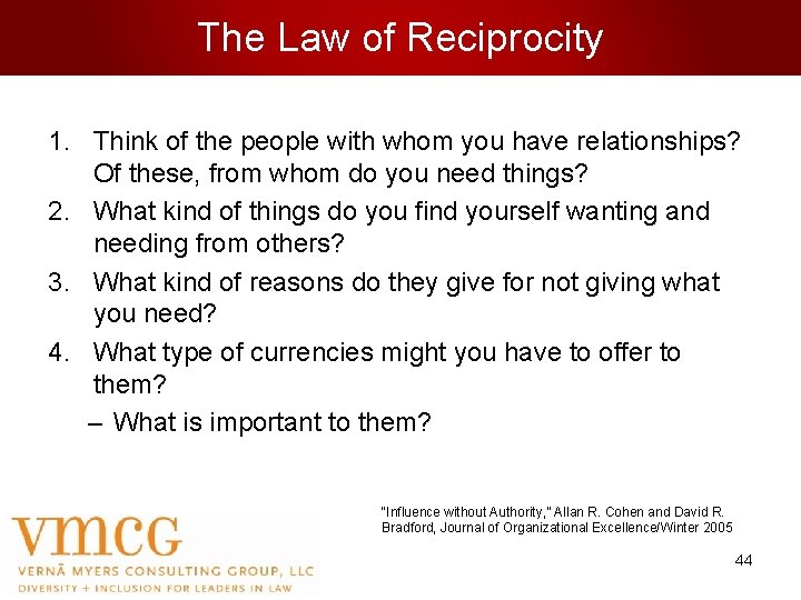 The Law of Reciprocity 1. Think of the people with whom you have relationships?