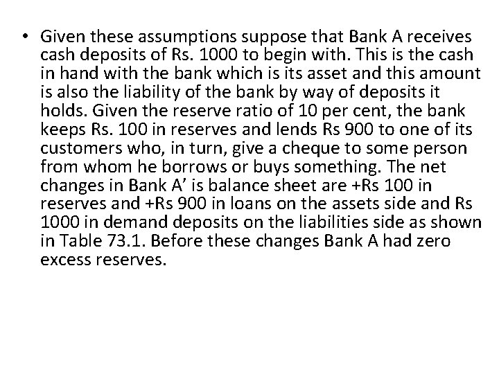  • Given these assumptions suppose that Bank A receives cash deposits of Rs.
