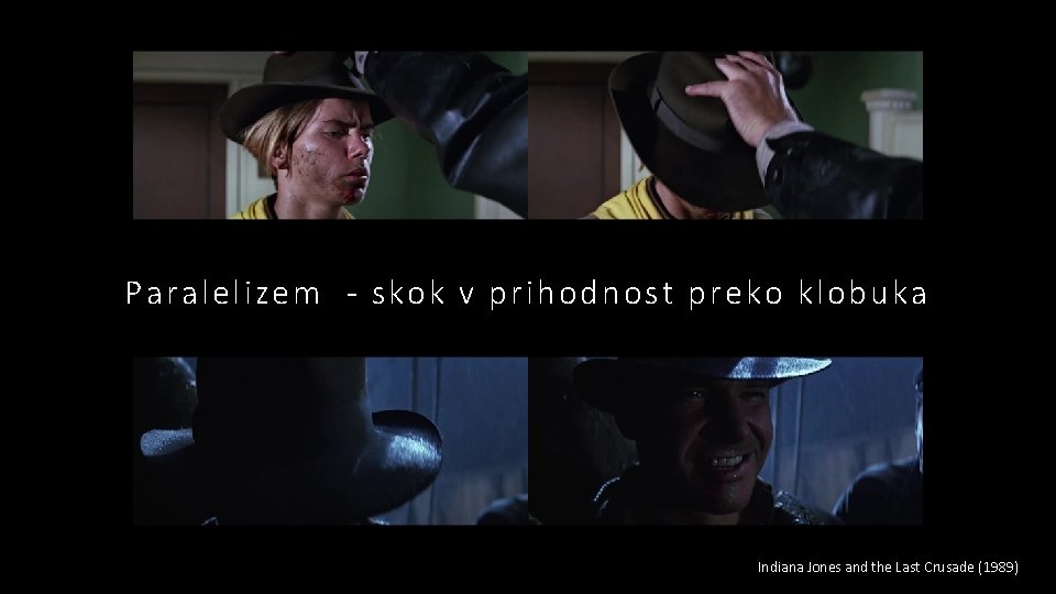 Paralelizem - skok v prihodnost preko klobuka Indiana Jones and the Last Crusade (1989)