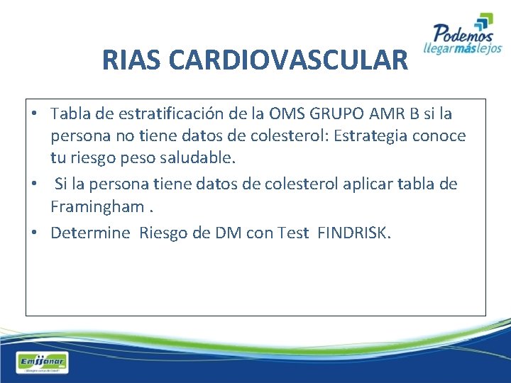 RIAS CARDIOVASCULAR • Tabla de estratificación de la OMS GRUPO AMR B si la