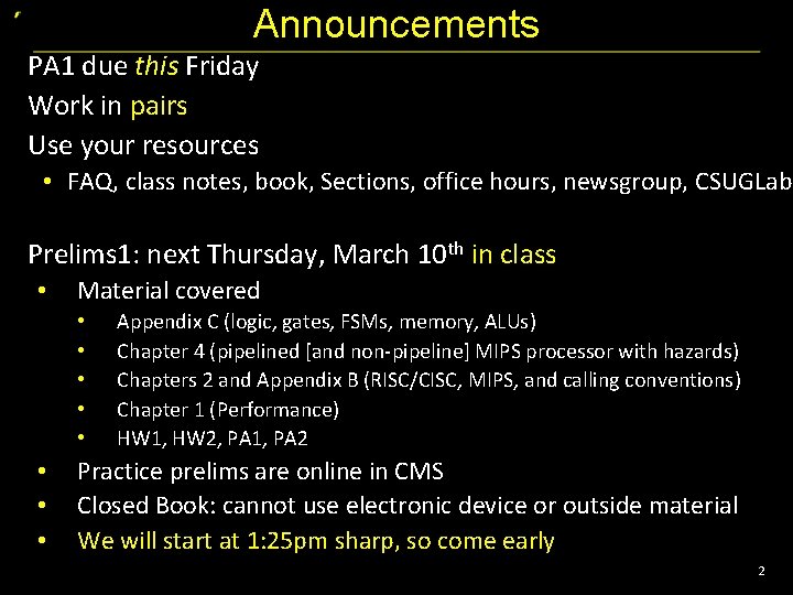 Announcements PA 1 due this Friday Work in pairs Use your resources • FAQ,