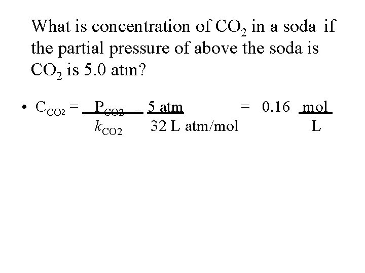 What is concentration of CO 2 in a soda if the partial pressure of