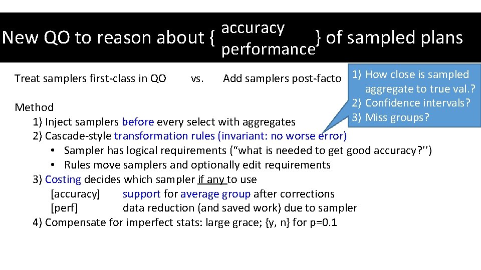 accuracy New QO to reason about { } of sampled plans performance Add samplers