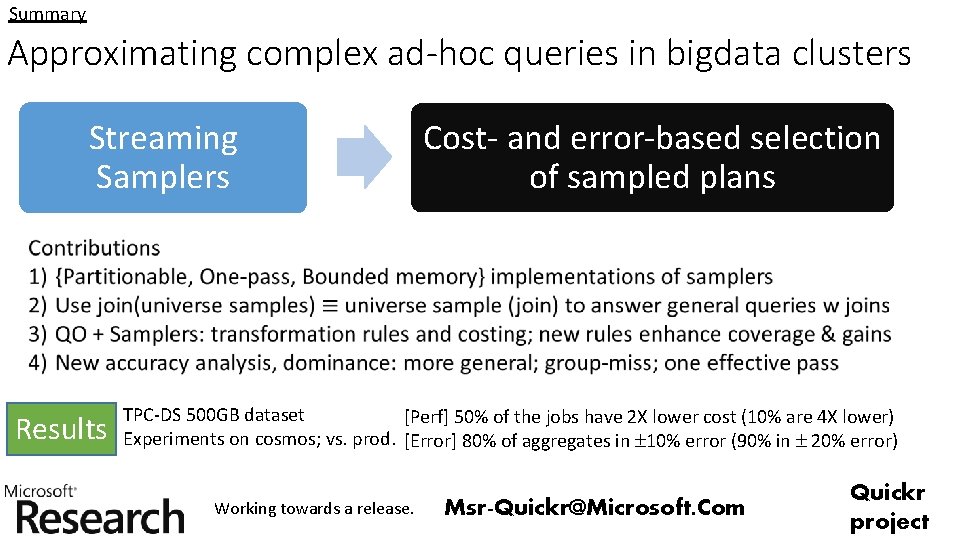 Summary Approximating complex ad-hoc queries in bigdata clusters Streaming Samplers Results Cost- and error-based