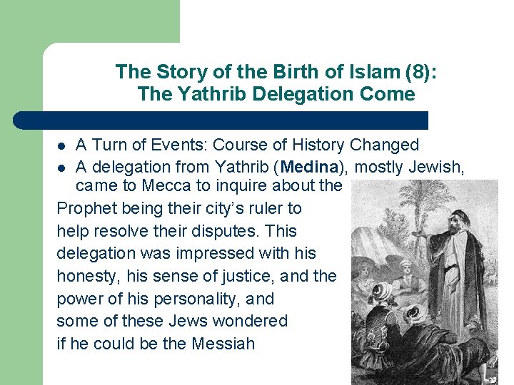 The Story of the Birth of Islam (8): The Yathrib Delegation Come A Turn