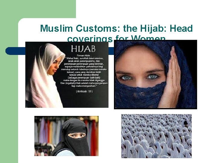 Muslim Customs: the Hijab: Head coverings for Women 