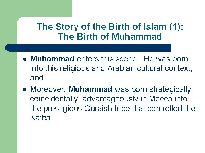 The Story of the Birth of Islam (1): The Birth of Muhammad l l