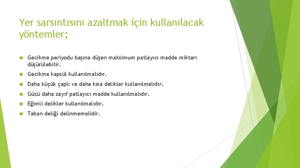 Yer sarsıntısını azaltmak için kullanılacak yöntemler; Gecikme periyodu başına düşen maksimum patlayıcı madde miktarı