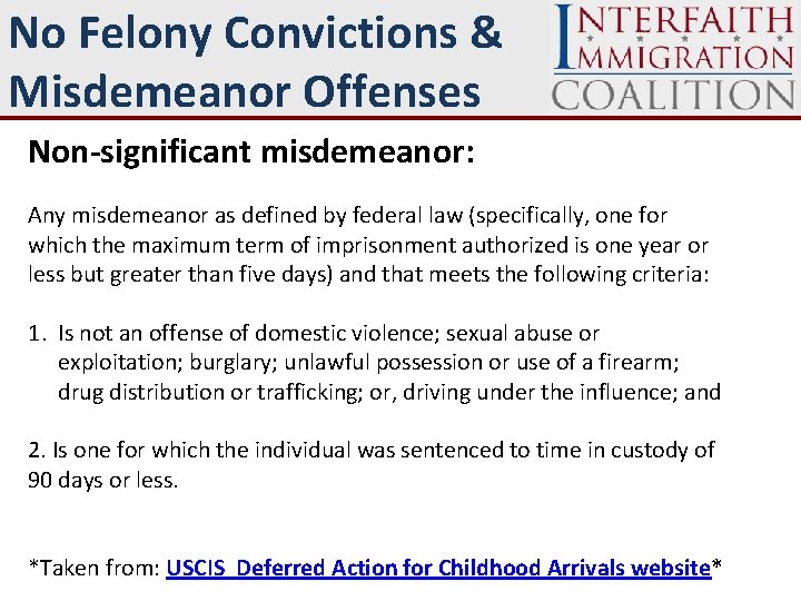 No Felony Convictions & Misdemeanor Offenses Non-significant misdemeanor: Any misdemeanor as defined by federal