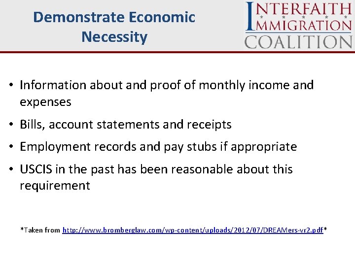 Demonstrate Economic Necessity • Information about and proof of monthly income and expenses •