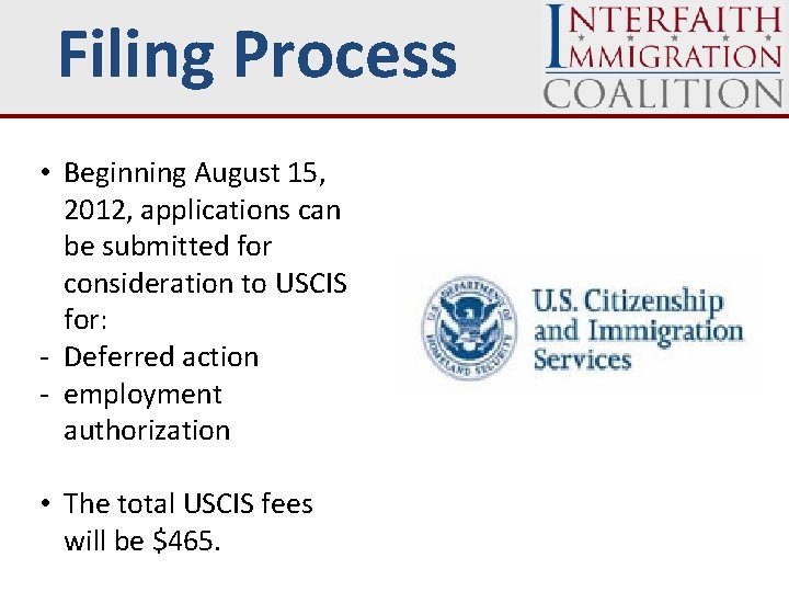 Filing Process • Beginning August 15, 2012, applications can be submitted for consideration to