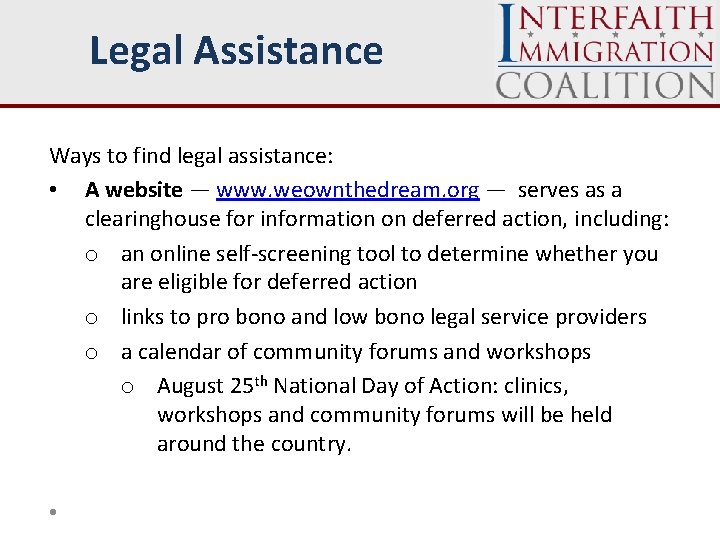 Legal Assistance Ways to find legal assistance: • A website — www. weownthedream. org