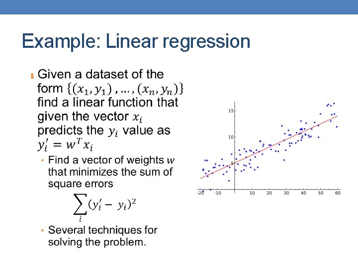 Example: Linear regression • Example: Linear regression •