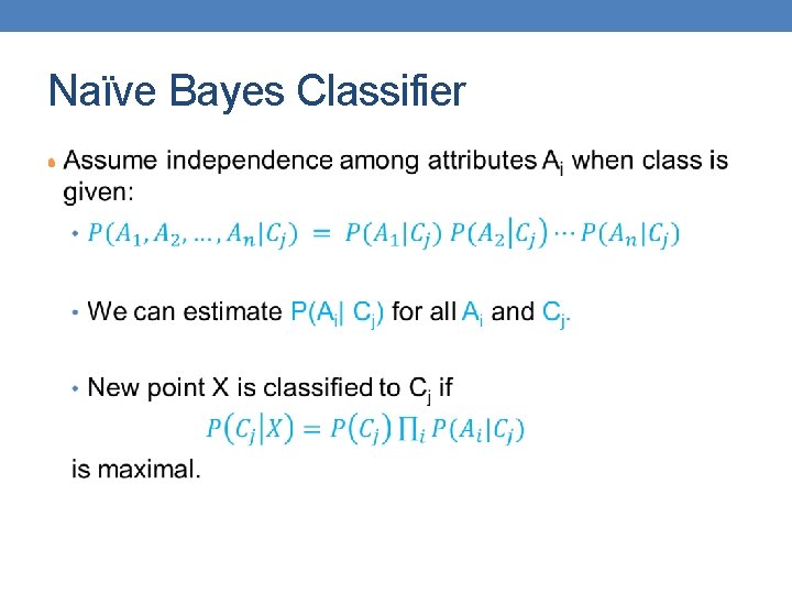 Naïve Bayes Classifier • Naïve Bayes Classifier •