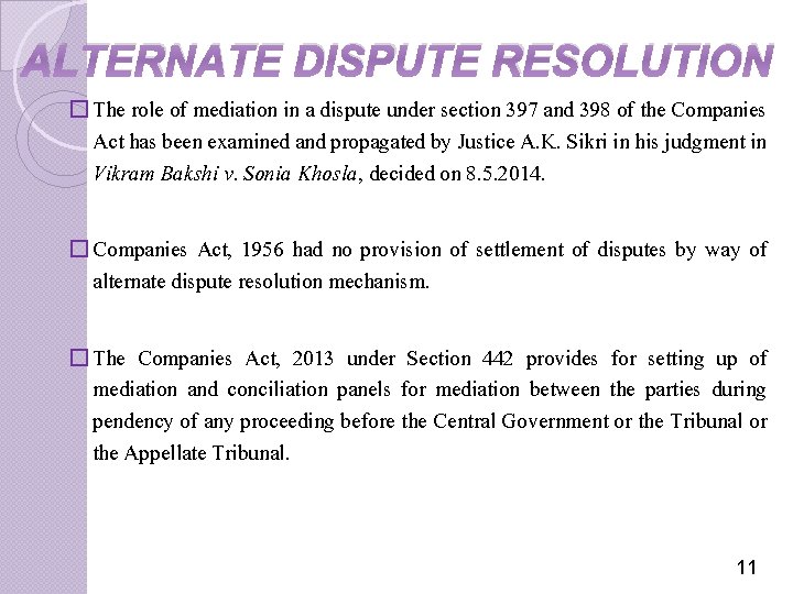 ALTERNATE DISPUTE RESOLUTION � The role of mediation in a dispute under section 397