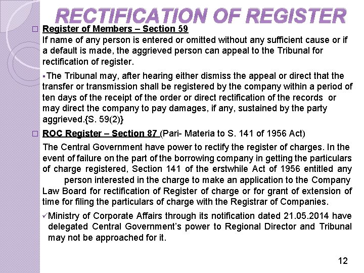 � RECTIFICATION OF REGISTER Register of Members – Section 59 If name of any